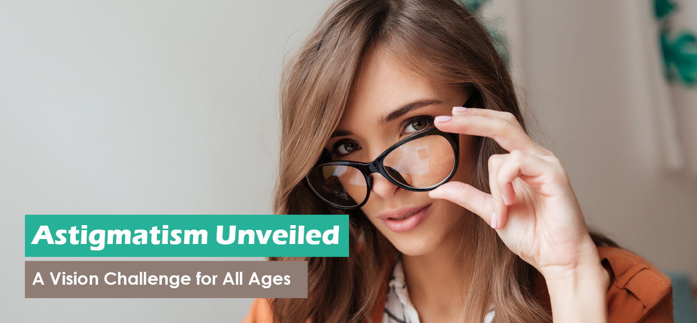 Astigmatism Unveiled: A Vision Challenge for All Ages